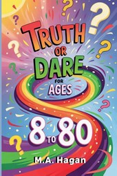 Truth or Dare for Ages 8 to 80