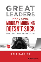 Great Leaders Make Sure Monday Morning Doesn't Suck