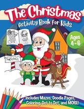 The Christmas Activity Book for Kids - Ages 4-6