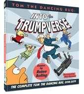 Tom the Dancing Bug Into the Trumpverse