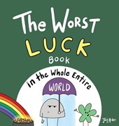 The Worst Luck Book in the Whole Entire World