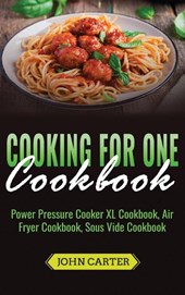 Cooking For One Cookbook