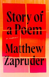 Zapruder, M: Story of a Poem