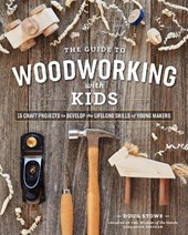 The Guide to Woodworking with Kids