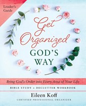 Get Organized God's Way Leader's Guide
