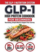 GLP-1 High-Protein Cookbook for Beginners