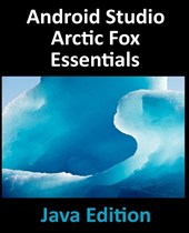 Android Studio Arctic Fox Essentials - Java Edition