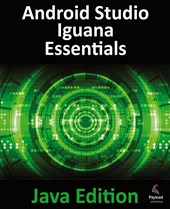 Android Studio Iguana Essentials - Java Edition