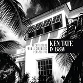 Ken Tate: Architecture from a Cinematic Perspective