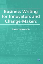 Business Writing for Innovators and Change-Makers
