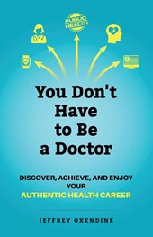 You Don't Have to Be a Doctor