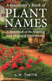 A Gardener's Book of Plant Names
