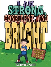 I Am Strong, Confident, and Bright