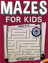 Mazes For Kids Ages 8-12