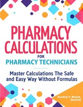 Pharmacy Calculations for Pharmacy Technicians