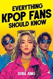 Everything K-Pop Fans Should Know