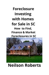 Foreclosure Investing with Homes for Sale in SC