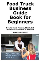 Food Truck Business Guide Book for Beginners