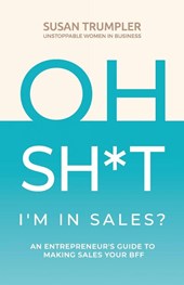 OH SH*T, I'm in Sales?