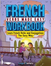 French Verbs Made Easy Workbook