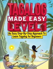 Tagalog Made Easy Level 1