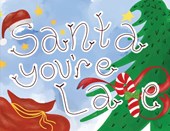 Santa, You're Late