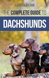 The Complete Guide to Dachshunds
