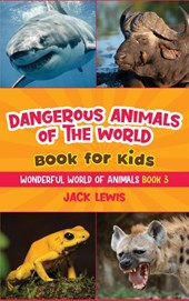 Dangerous Animals of the World Book for Kids