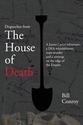 DISPATCHES FROM THE HOUSE OF DEATH