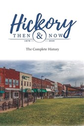 HICKORY THEN & NOW THE COMP HI