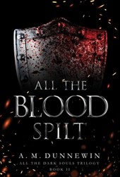All the Blood Spilt