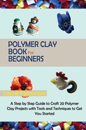 Polymer Clay Book for Beginners