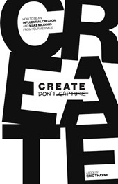 Create Don't Capture