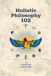 Holistic Philosophy 102