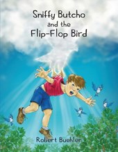 Sniffy Butcho and the Flip Flop Bird