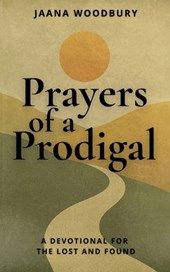 Prayers of a Prodigal