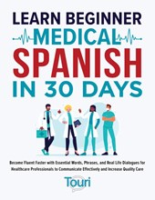 Learn Beginner Medical Spanish in 30 Days