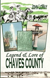 Legend & Lore of Chaves County