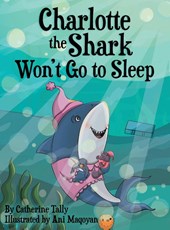 Charlotte the Shark Won't Go to Sleep