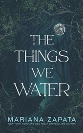 The Things We Water