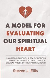 A Model for Evaluating Our Spiritual Heart