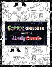 Corpse Chidren and the Lively Comic