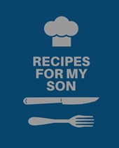 Recipes for My Son