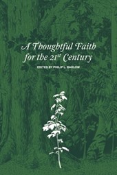 A Thoughtful Faith for the 21st Century