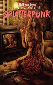 HellBound Books' Anthology of Splatterpunk