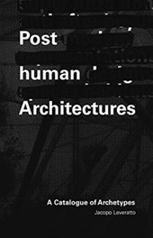 Posthuman Architectures