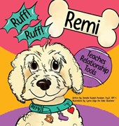 Ruff! Ruff! Remi Teaches Relationship Tools
