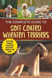 Dunlap, G: Complete Guide to Soft Coated Wheaten Terriers