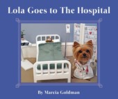 Lola Goes to the Hospital