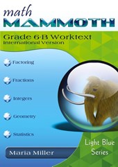 Math Mammoth Grade 6-B Worktext, International Version